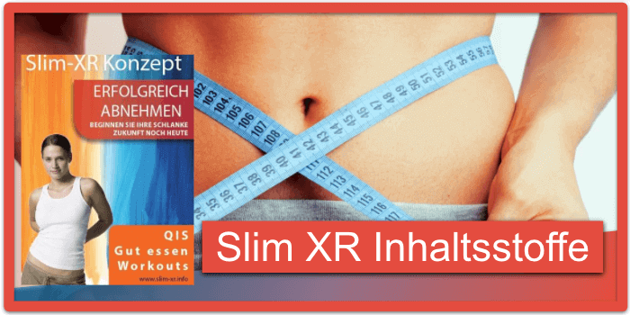 Slim XR Inhaltsstoffe Wirkung Wirkstoffe