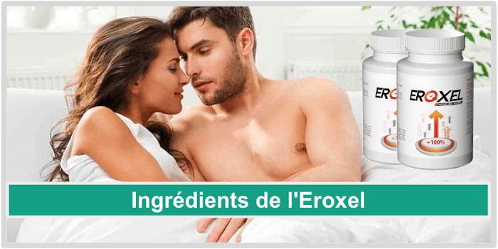 Ingrédients de l'Eroxel