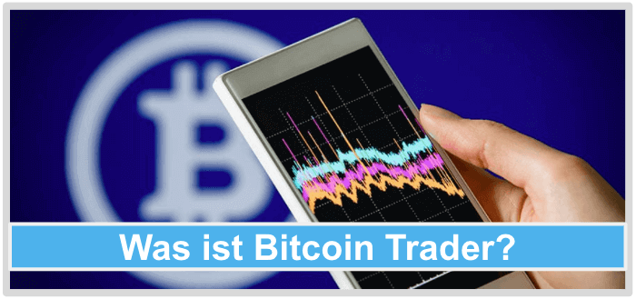 Was ist Bitcoin Trader