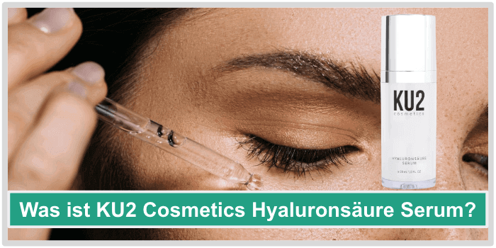 Was ist KU2 Cosmetics Hyaluron Serum