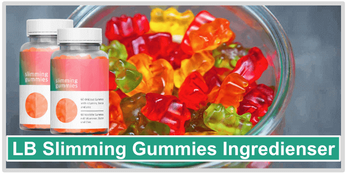 LB Slimming Gummies Ingredienser Aktive ingredienser