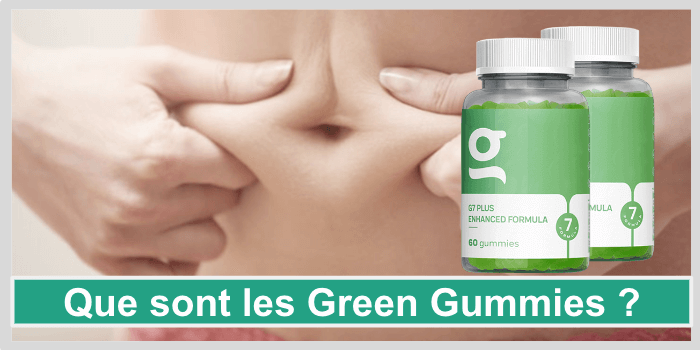 Que sont les G7 Green Gummies